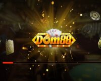 Dom88 – Game bài đổi thưởng 5 sao