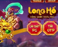 Long Hổ | Cung cấp Link tải cổng game Long Hổ