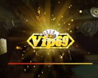 Vip69 Club – Cổng game bài thiên đường cho dân bet