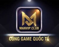 ManVIP CLub – Khám phá game bài Quốc Tế đẳng cấp 5*