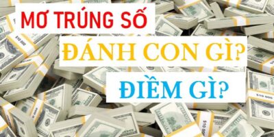 Mơ thấy trúng số đánh con gì?