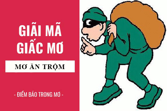 Ý nghĩa giấc mơ thấy trộm